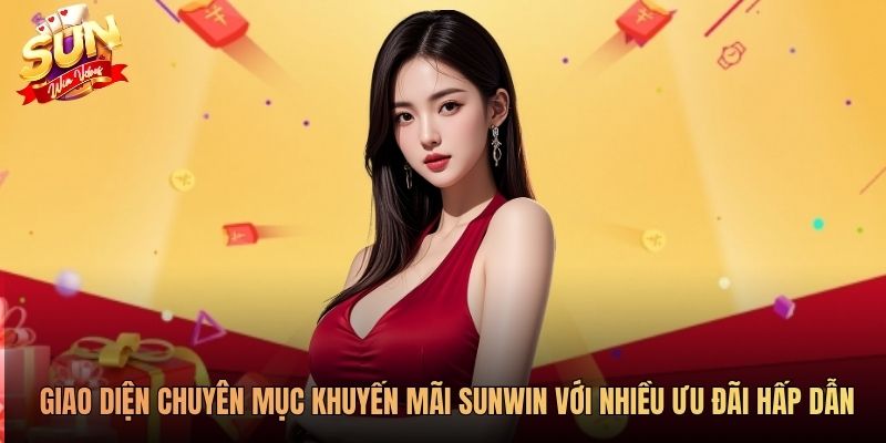 Giao diện chuyên mục khuyến mãi Sunwin với nhiều ưu đãi hấp dẫn