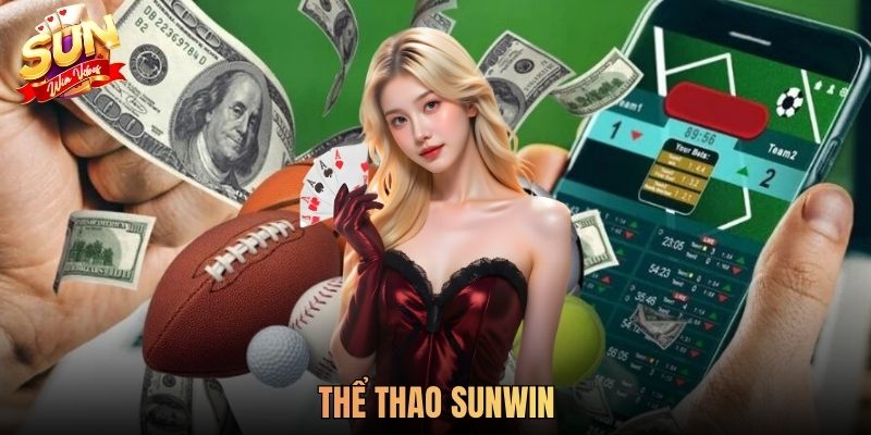 Thể Thao SUNWIN - Sân Chơi Cá Độ Đẳng Cấp Hàng Đầu